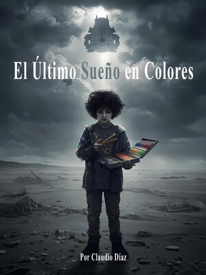 cover image of El Último Sueño en Colores